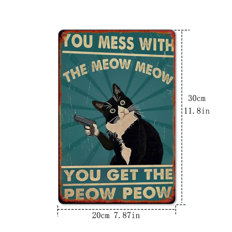 You Mess With The Meow Meow Cat Metal Decorative Wall Sign